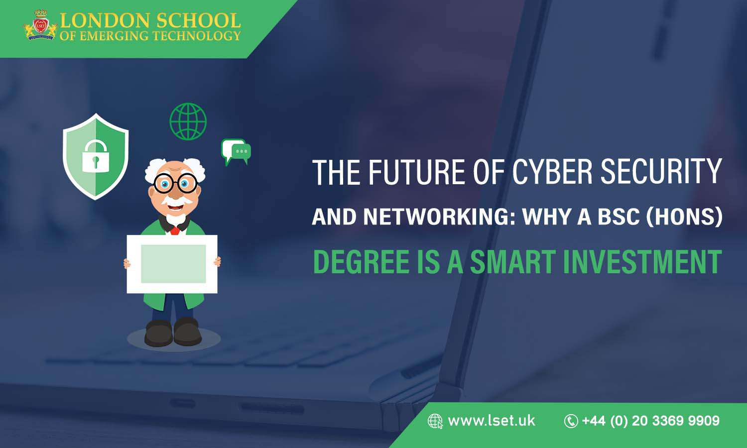 The Future of Cyber Security and Networking Why a BSc (Hons) Degree is a Smart Investment