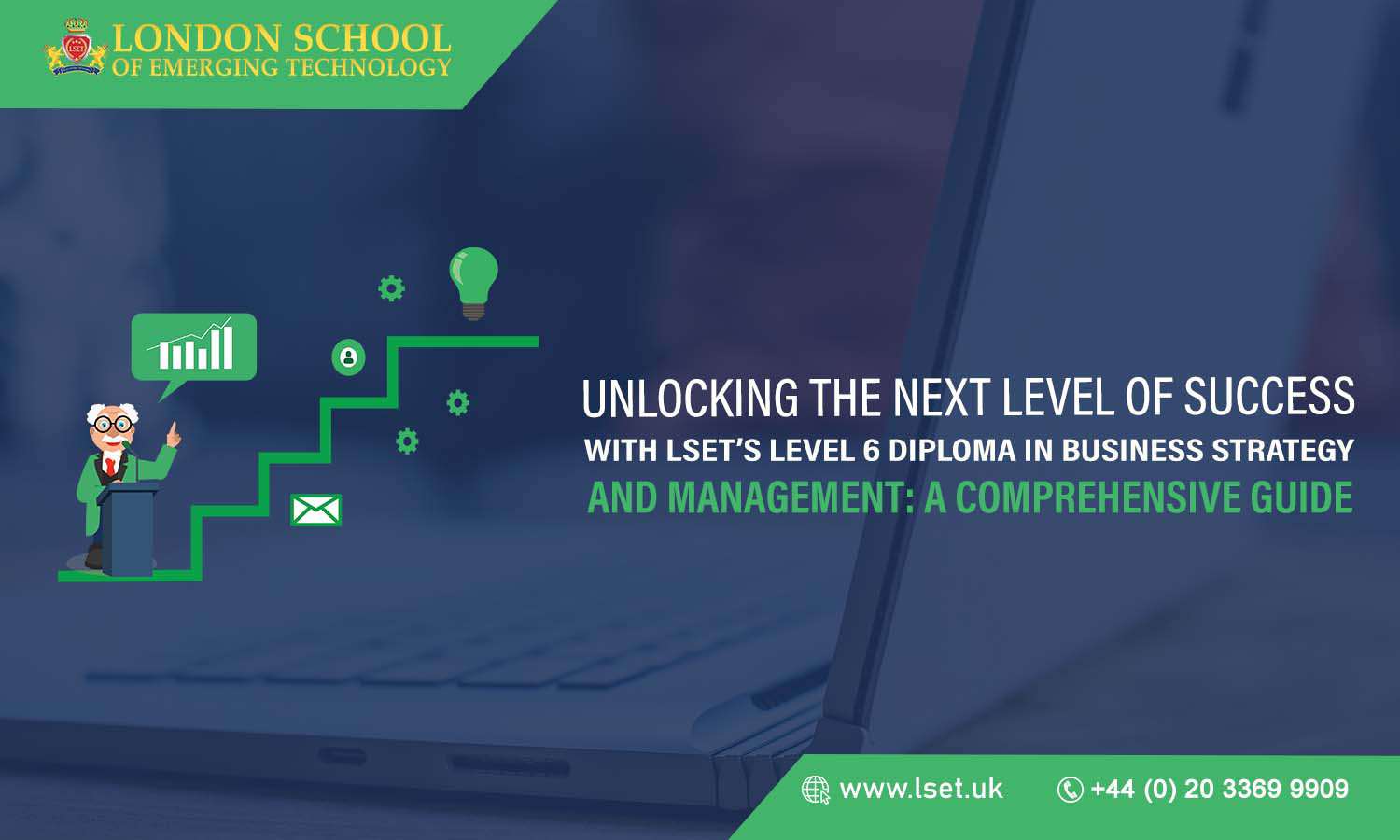Unlocking the Next Level of Success with LSET’s Level 6 Diploma in Business Strategy and Management A Comprehensive Guide (1)