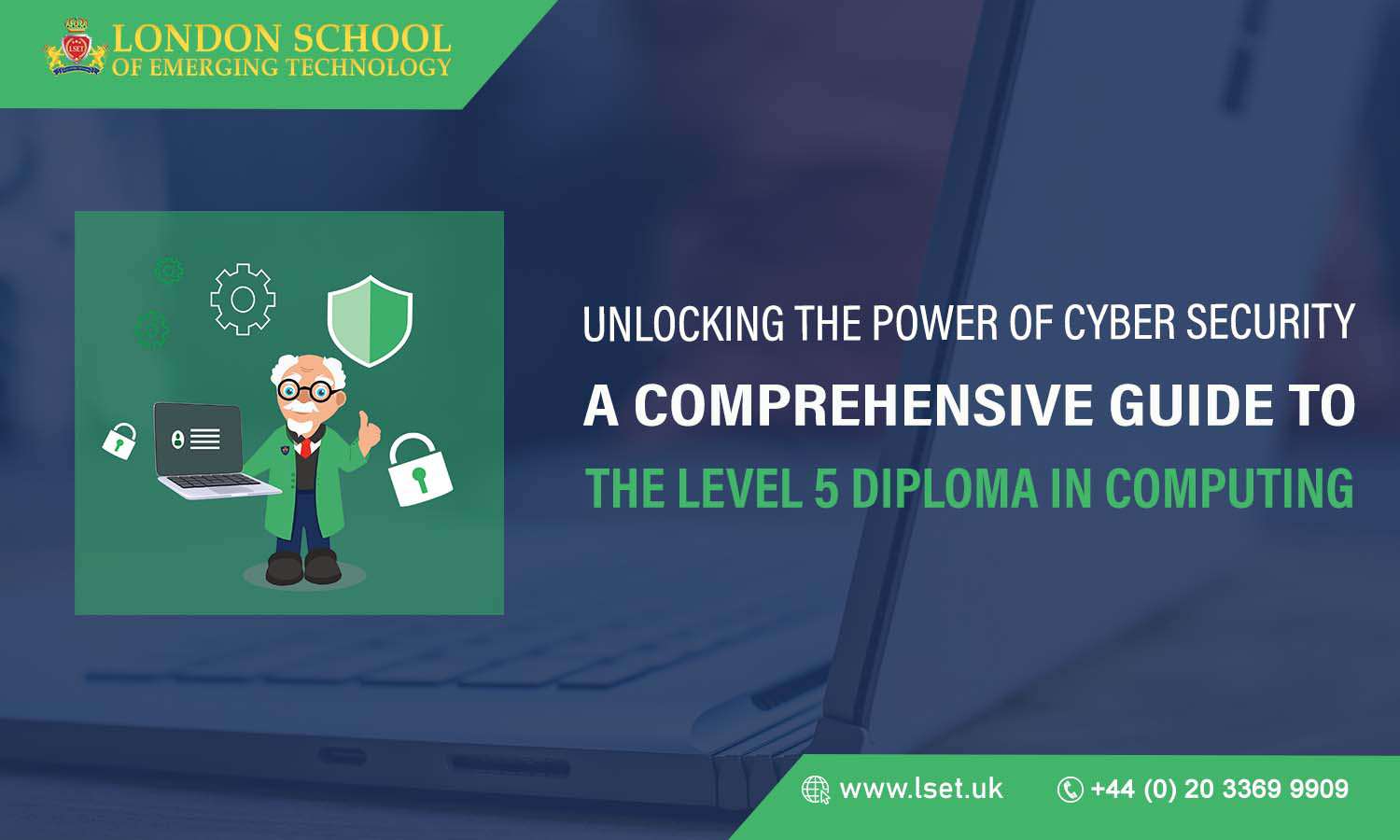 Unlocking the Power of Cyber SecurityA Comprehensive Guide to the Level 5 Diploma in Computing
