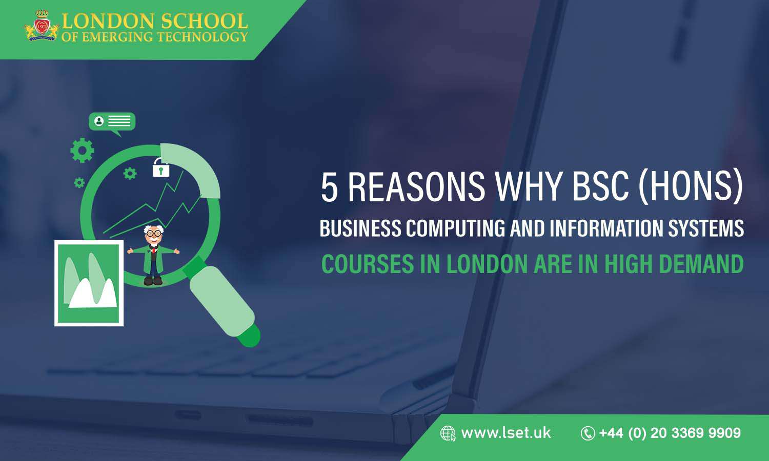 5 Reasons Why BSc (Hons) Business Computing and Information Systems Courses in London are in High Demand