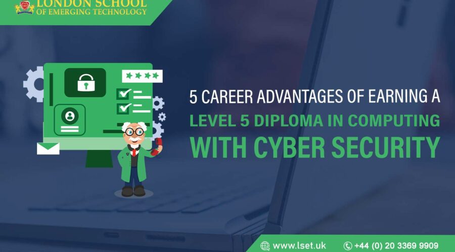 5 Career Advantages of Earning a Level 5 Diploma in Computing with Cyber Security