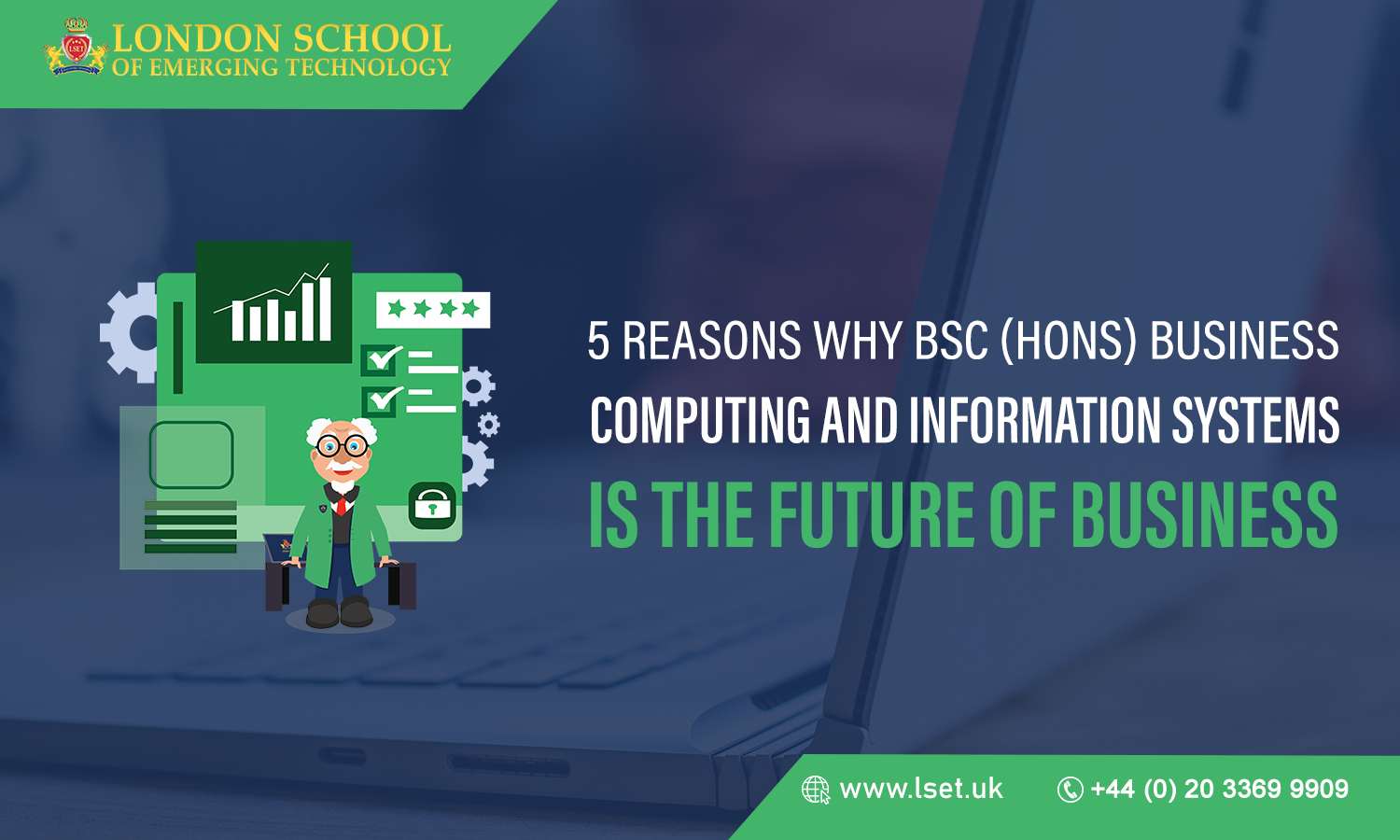 5 Reasons Why BSc (Hons) Business Computing and Information Systems is the Future of Business