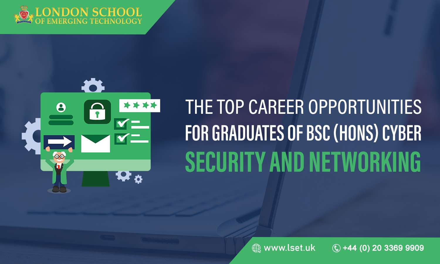 The Top Career Opportunities for Graduates of BSc (Hons) Cyber Security and Networking