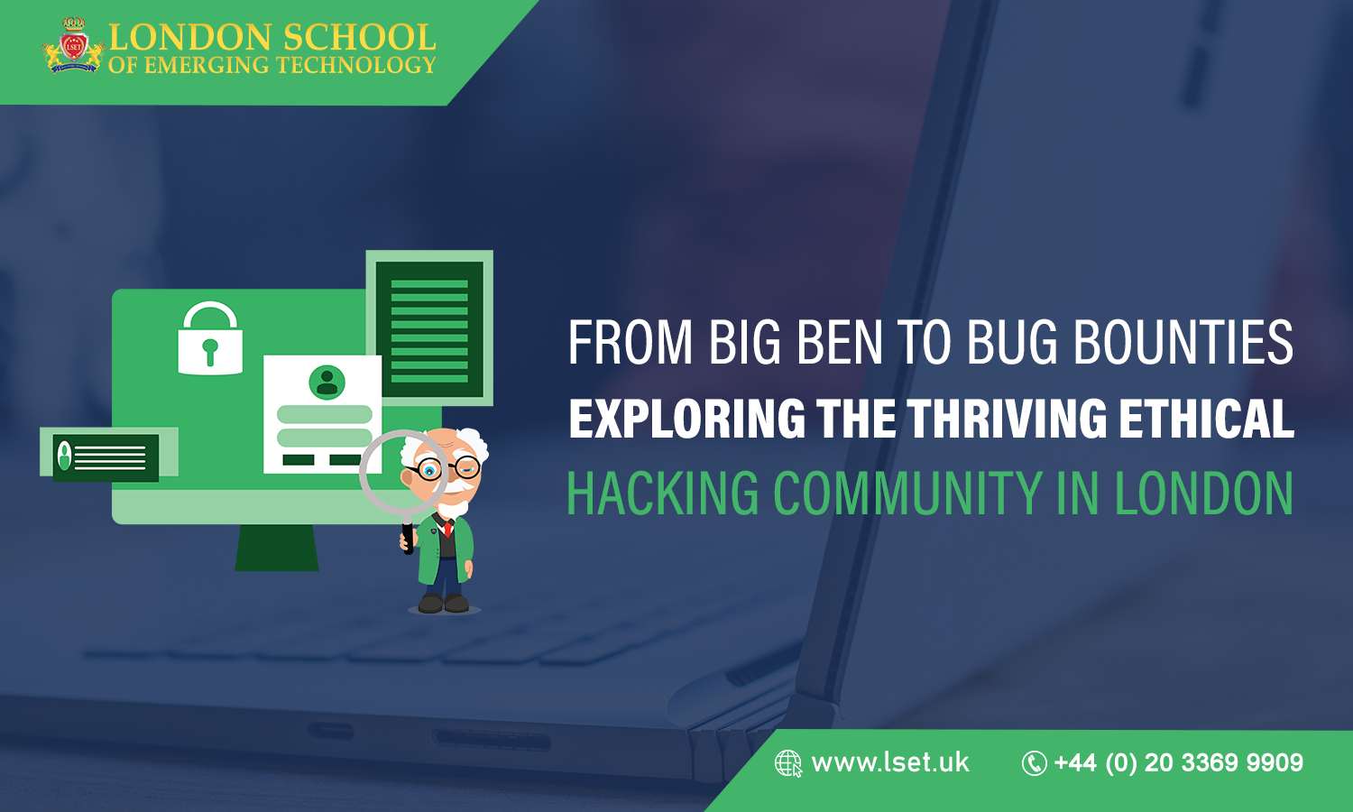 From Big Ben to Bug Bounties Exploring the Thriving Ethical Hacking Community in London