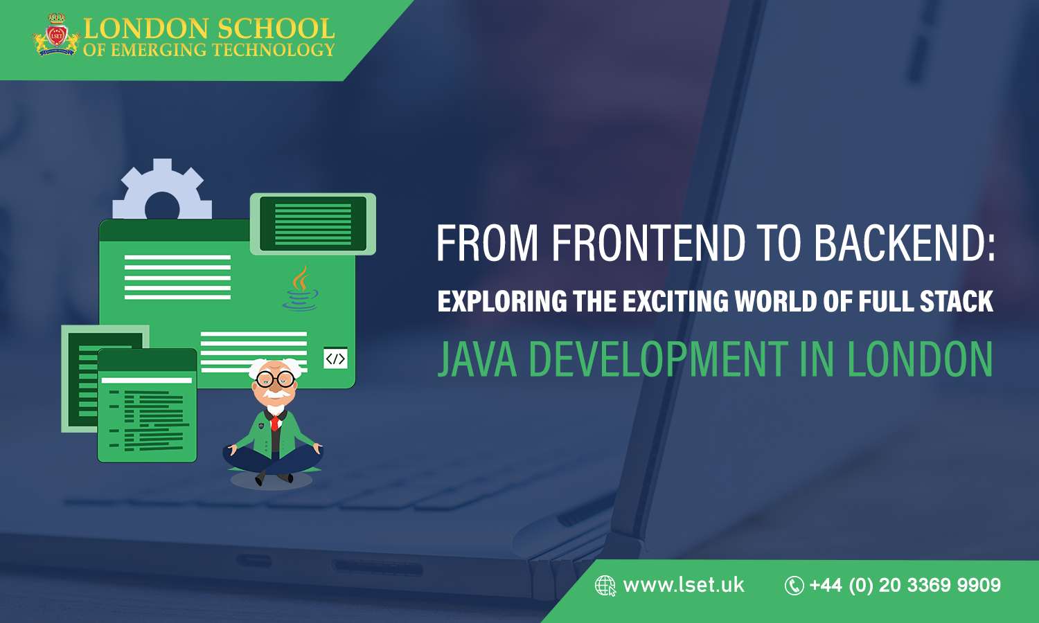 From Frontend to Backend Exploring the Exciting World of Full Stack Java Development in London