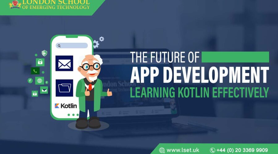 The Future of App Development Learning Kotlin Effectively