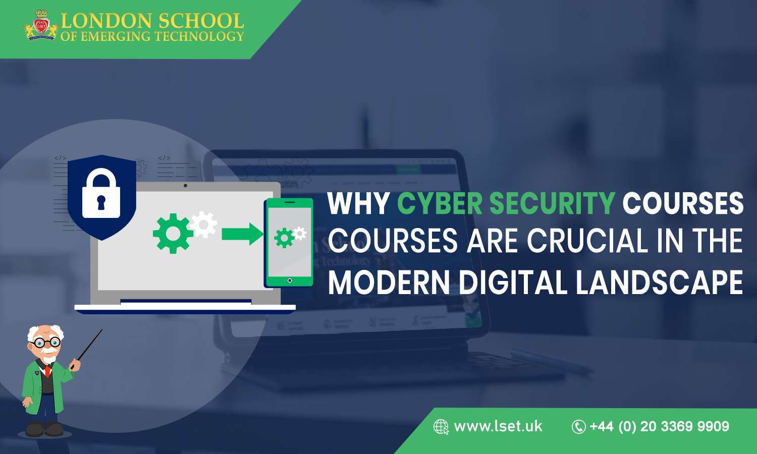 Why Cyber Security Courses are Crucial in the Modern Digital Landscape