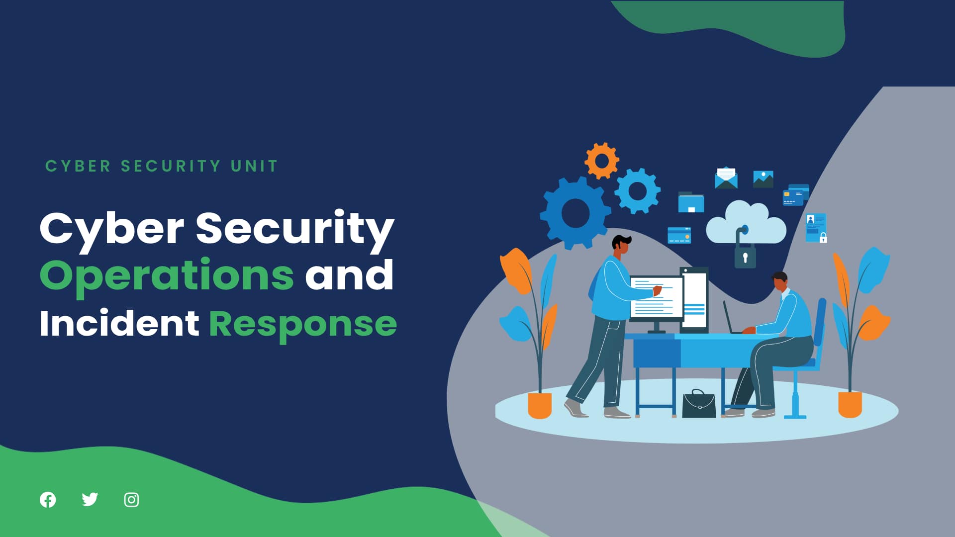 Cyber Security Operations and Incident Response