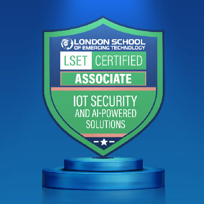 LSET Certified IoT Security and AI-powered Solutions (Associate)
