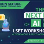 The Next Era of AI Begins Here: LSET Workshop on Autonomous & Multi-Agent Systems