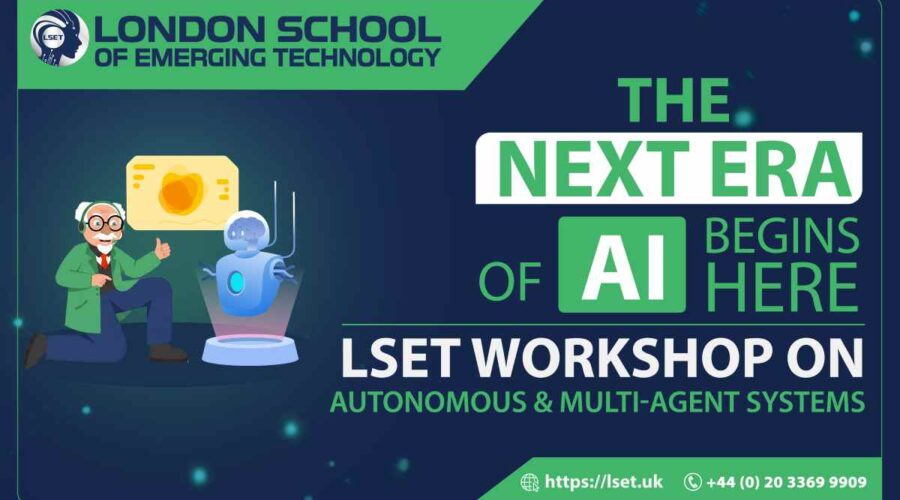 The Next Era of AI Begins Here: LSET Workshop on Autonomous & Multi-Agent Systems