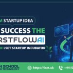 From Startup Idea to AI-Powered Lead Management, The FirstFlowAI Journey at the LSET Startup Incubator